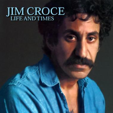 Jim Croce -  Life and Times